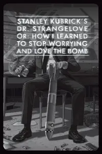 Poster to the movie "Dr. Strangelove or: How I Learned to Stop Worrying and Love the Bomb" #85441