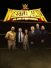 Poster to the movie "Wrestlemania : 40 ans d