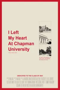 Poster to the movie "I Left My Heart At Chapman University" #555750