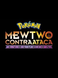 Poster to the movie "Pokémon the Movie: Mewtwo Strikes Back - Evolution" #272443