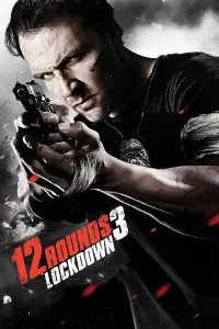 Poster to the movie "12 Rounds 3: Lockdown" #344289