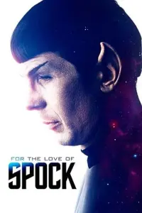 Poster to the movie "For the Love of Spock" #139419