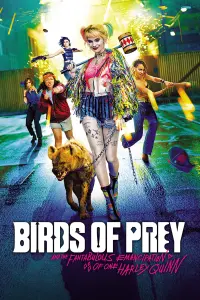 Poster to the movie "Birds of Prey (and the Fantabulous Emancipation of One Harley Quinn)" #504241