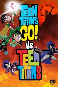 Poster to the movie "Teen Titans Go! vs. Teen Titans" #186107