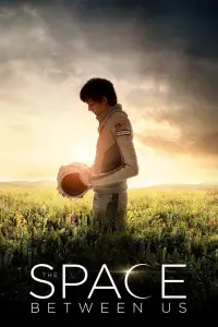 Poster to the movie "The Space Between Us" #107030