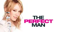 Backdrop to the movie "The Perfect Man" #152562