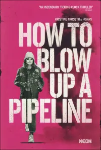 Poster to the movie "How to Blow Up a Pipeline" #110694