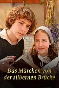 Poster to the movie "Das Märchen von der silbernen Brücke" #646078