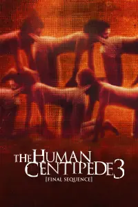 Poster to the movie "The Human Centipede 3 (Final Sequence)" #97560