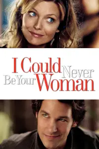 Poster to the movie "I Could Never Be Your Woman" #154021