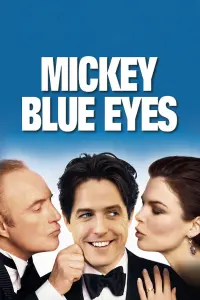 Poster to the movie "Mickey Blue Eyes" #362318