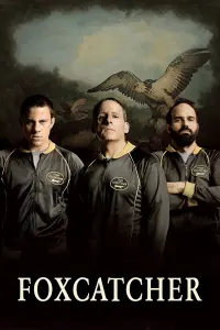 Poster to the movie "Foxcatcher" #272397