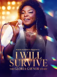 Poster to the movie "I Will Survive: The Gloria Gaynor Story" #686600