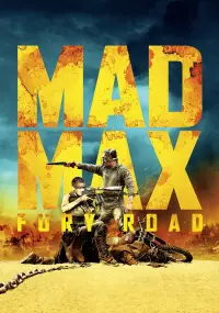 Poster to the movie "Mad Max: Fury Road" #6304