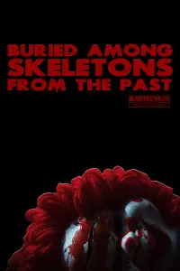 Poster to the movie "Buried Among Skeletons from the Past" #354643