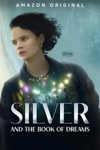 Poster to the movie "Silver and the Book of Dreams" #333443