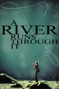 Poster to the movie "A River Runs Through It" #100066