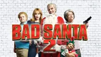 Backdrop to the movie "Bad Santa 2" #338157