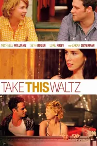 Poster to the movie "Take This Waltz" #290055