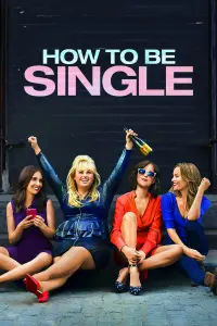 Poster to the movie "How to Be Single" #65037