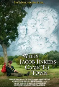 Poster to the movie "When Jacob Jinkers Came to Town" #530737