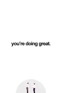 you're doing great.