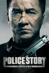 Poster to the movie "Police Story: Lockdown" #128455