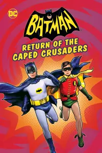 Batman: Return of the Caped Crusaders