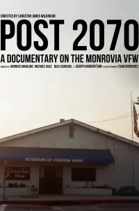 Poster to the movie "Post 2070: A Documentary on the Monrovia VFW" #670130