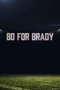 Poster to the movie "80 for Brady" #75365