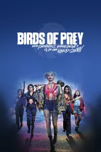 Poster to the movie "Birds of Prey (and the Fantabulous Emancipation of One Harley Quinn)" #34893