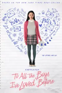 Poster to the movie "To All the Boys I