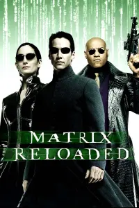 Poster to the movie "The Matrix Reloaded" #244282