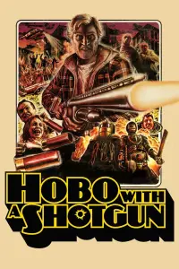 Poster to the movie "Hobo with a Shotgun" #311098