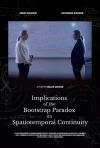 Poster to the movie "Implications of the Bootstrap Paradox on Spatiotemporal Continuity" #503066