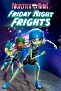 Poster to the movie "Monster High: Friday Night Frights" #143311