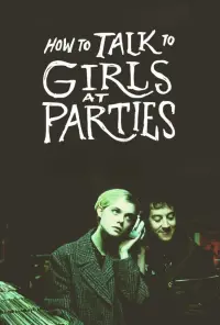 Poster to the movie "How to Talk to Girls at Parties" #306865