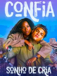 Poster to the movie "Confia: Sonhos de Cria" #669284