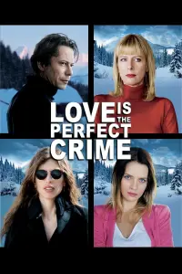 Poster to the movie "Love Is the Perfect Crime" #362733