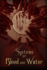 Poster to the movie "Systems of Blood and Water" #453389