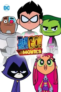 Poster to the movie "Teen Titans Go! To the Movies" #224464