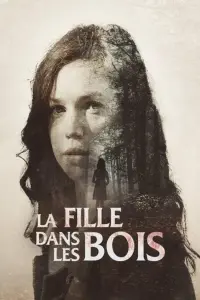 Poster to the movie "La Fille dans les bois" #673259