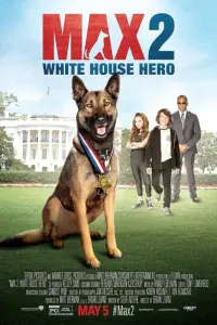 Poster to the movie "Max 2: White House Hero" #345894