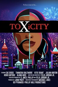 Poster to the movie "ToxiCity" #443182