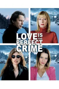 Poster to the movie "Love Is the Perfect Crime" #362734