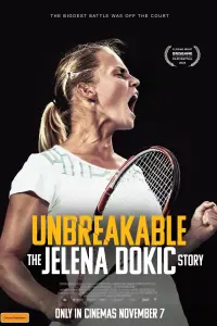 Poster to the movie "Unbreakable: The Jelena Dokic Story" #605518