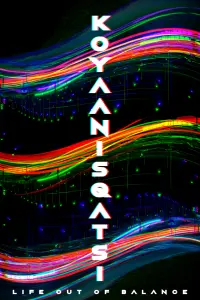 Poster to the movie "Koyaanisqatsi" #391325