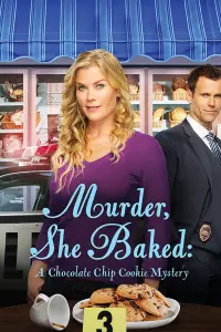 Poster to the movie "Murder, She Baked: A Chocolate Chip Cookie Mystery" #357821