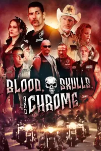 Poster to the movie "Blood, Skulls and Chrome" #580507