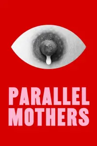 Poster to the movie "Parallel Mothers" #259588